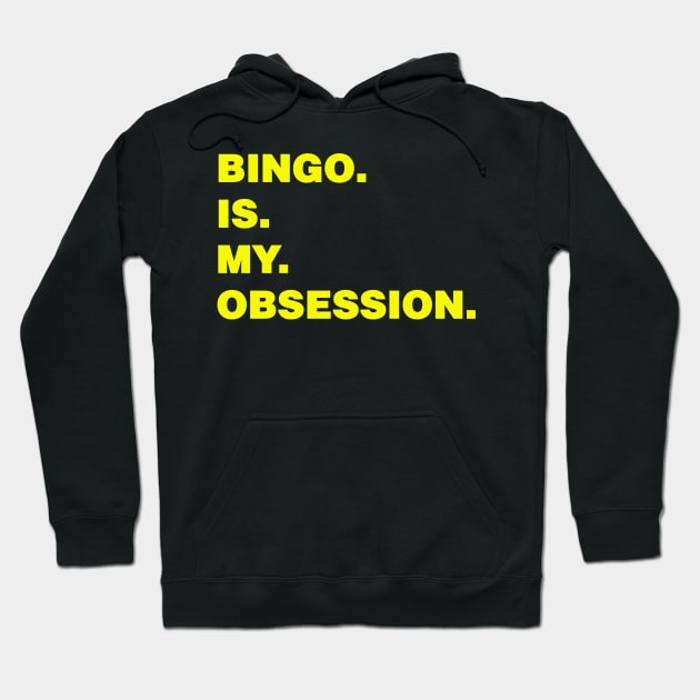 BINGO IS MY OBSESSION Hoodie by zeniboo